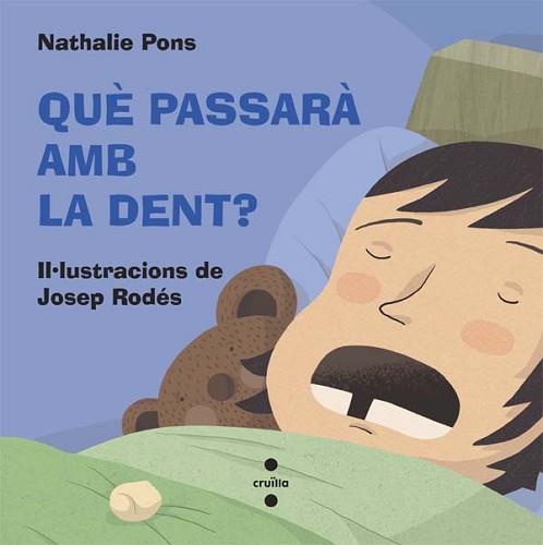 QUE PASSARA AMB LA DENT? | 9788466139472 | PONS ROUSSEL, NATHALIE | Llibreria L'Illa - Llibreria Online de Mollet - Comprar llibres online