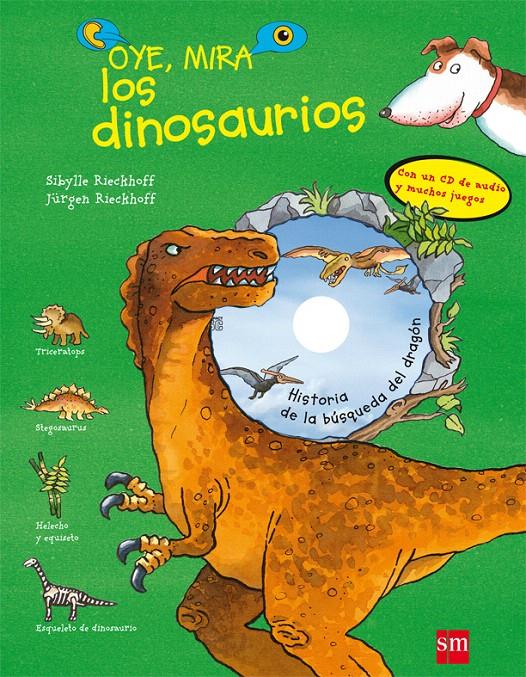 OYE MIRA LOS DINOSAURIOS | 9788467541014 | SIBYLLE RIECKHOFF | Llibreria L'Illa - Llibreria Online de Mollet - Comprar llibres online