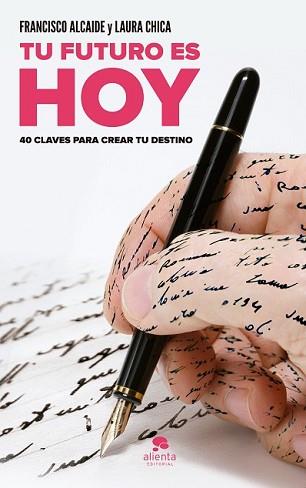 TU FUTURO ES HOY | 9788415678892 | CHICA, LAURA / FRANCISCO ALCAIDE HERNÁNDEZ | Llibreria L'Illa - Llibreria Online de Mollet - Comprar llibres online