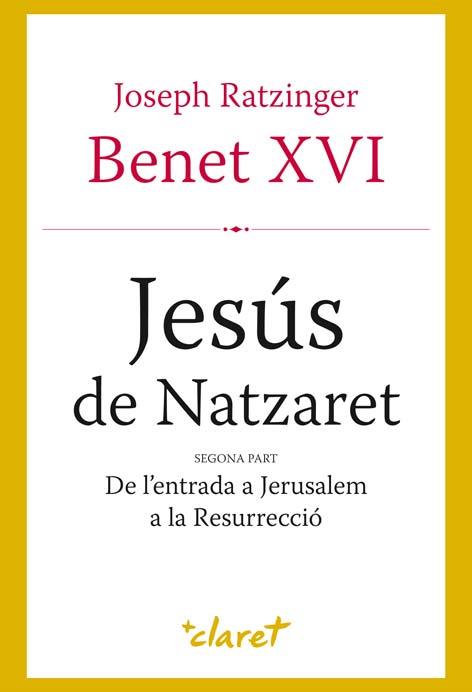 JESÚS DE NATZARET (SEGONA PART) | 9788498462067 | RATZINGER JOSEPH (BENET XVI) | Llibreria L'Illa - Llibreria Online de Mollet - Comprar llibres online
