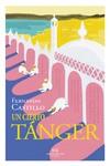 CIERTO TÁNGER, UN | 9788494931147 | CASTILLO, FERNANDO | Llibreria L'Illa - Llibreria Online de Mollet - Comprar llibres online