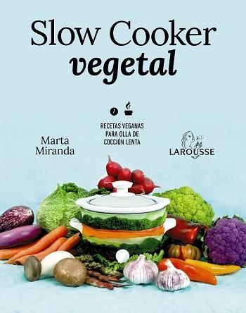 SLOW COOKER VEGETAL | 9788418100680 | MIRANDA ARBIZU, MARTA | Llibreria L'Illa - Llibreria Online de Mollet - Comprar llibres online