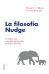 FILOSOFIA NUDGE, LA | 9788466410168 | THALER, RICHARD H. / CASS R. SUNSTEIN
