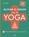 ALIVIAR EL DOLOR CON EL YOGA | 9789463594653 | SCHULZE A, ANTJE | Llibreria L'Illa - Llibreria Online de Mollet - Comprar llibres online