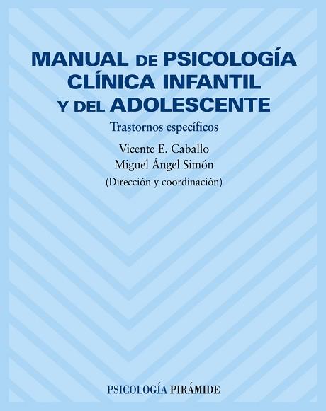 MANUAL DE PSICOLOGIA INFANTIL Y DEL ADOLESCENTE | 9788436816419 | CABALLO, VICENTE E.