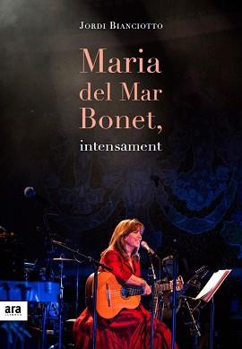 MARIA DEL MAR BONET INTENSAMENT | 9788416915057 | BIANCIOTTO, JORDI