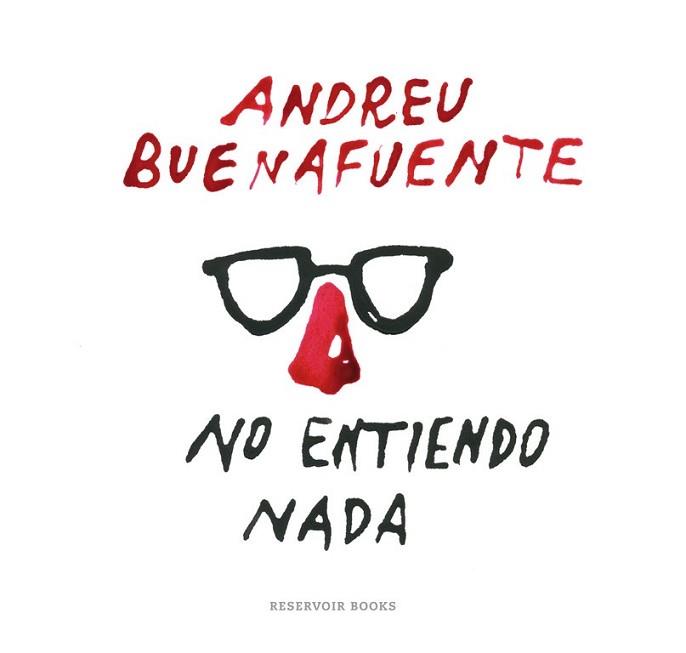 NO ENTIENDO NADA | 9788416195138 | BUENAFUENTE, ANDREU | Llibreria L'Illa - Llibreria Online de Mollet - Comprar llibres online