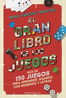 GRAN LIBRO DE LOS JUEGOS, EL | 9788449342783 | SÁNCHEZ MONTERO, MANU