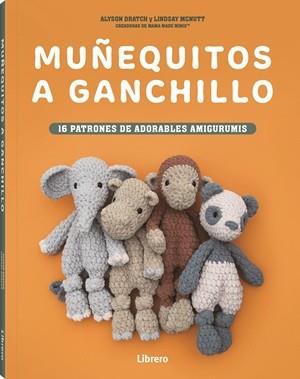 MUÑEQUITOS A GANCHILLO | 9789464992977 | DRATCH, MCNUTT, ALYSON, LINDSAY | Llibreria L'Illa - Llibreria Online de Mollet - Comprar llibres online