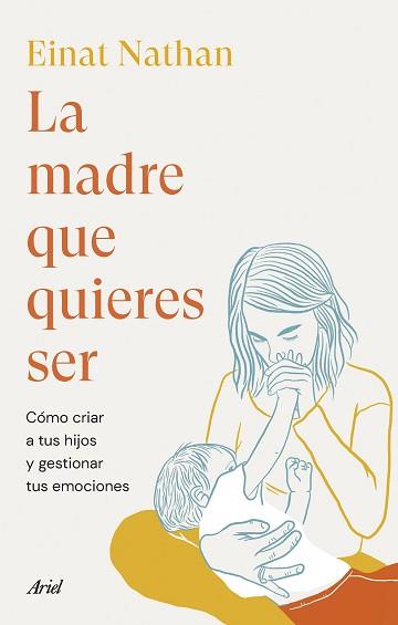 MADRE QUE QUIERES SER, LA | 9788434435759 | NATHAN, EINAT | Llibreria L'Illa - Llibreria Online de Mollet - Comprar llibres online