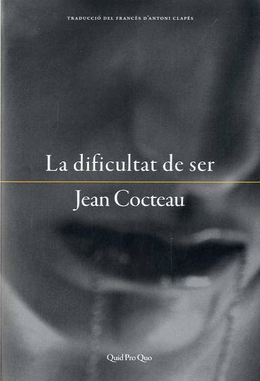 DIFICULTAT DE SER, LA | 9788417410032 | COCTEAU, JEAN | Llibreria L'Illa - Llibreria Online de Mollet - Comprar llibres online