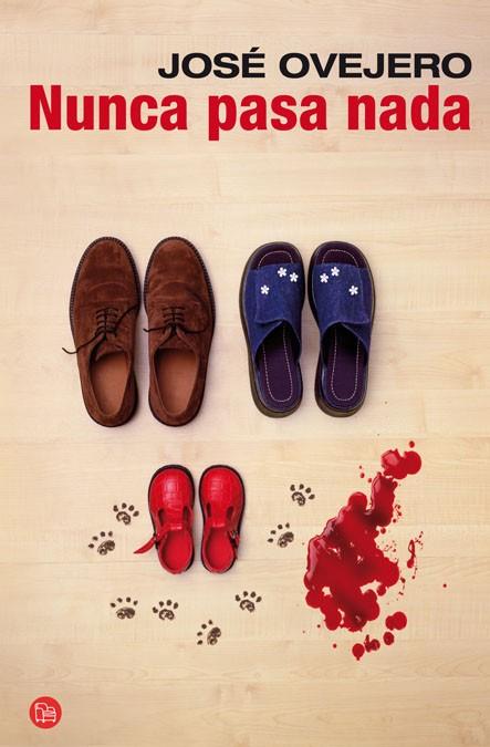 NUNCA PASA NADA | 9788466321440 | OVEJERO, JOSE | Llibreria L'Illa - Llibreria Online de Mollet - Comprar llibres online