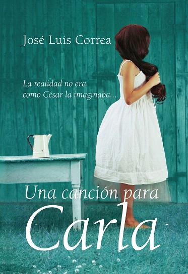 CANCION PARA CARLA, UNA | 9788492573028 | CORREA,JOSE LUIS