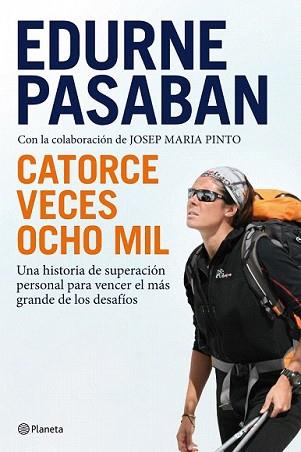 CATORCE VECES OCHO MIL | 9788408100669 | PASABAN, EDURNE | Llibreria L'Illa - Llibreria Online de Mollet - Comprar llibres online