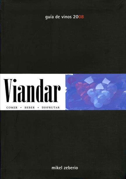 VIANDAR GUIA DE VINOS 2008 | 9788444120614 | ZEBERIO, MIKEL | Llibreria L'Illa - Llibreria Online de Mollet - Comprar llibres online