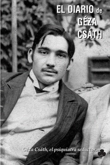 DIARIO DE GEZA CSATH, EL | 9788493640422 | CSATH, GEZA (1887-1919)