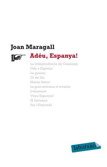 ADÉU ESPANYA! | 9788499302164 | MARAGALL I GORINA, JOAN