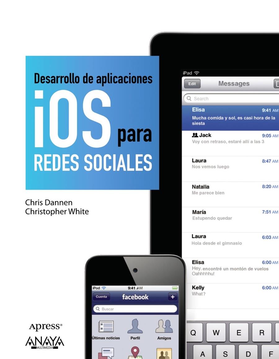 DESARROLLO DE APLICACIONES IOS PARA REDES SOCIALES | 9788441530423 | DANNEN, CHRIS/WHITE, CHRISTOPHER | Llibreria L'Illa - Llibreria Online de Mollet - Comprar llibres online