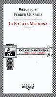 ESCUELA MODERNA, LA | 9788483108383 | FERRER I GUARDIA, FRANCISCO