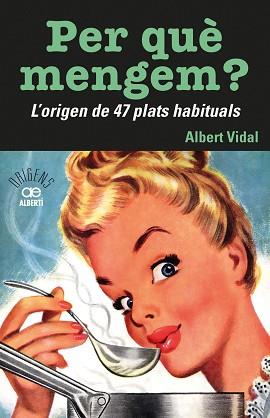 PER QUÈ MENGEM?  | 9788472461772 | VIDAL I GARCIA, ALBERT