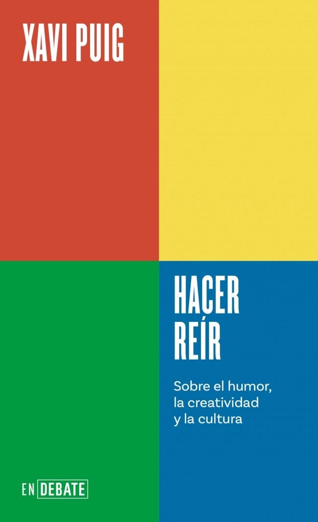 HACER REÍR (SERIE ENDEBATE) | 9788410433694 | PUIG, XAVI | Llibreria L'Illa - Llibreria Online de Mollet - Comprar llibres online