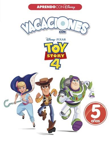 VACACIONES CON TOY STORY 4. 5 AÑOS (APRENDO CON DISNEY) | 9788417630041 | DISNEY,
