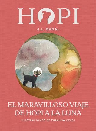 MARAVILLOSO VIAJE DE HOPI A LA LUNA, EL | 9788424662547 | BADAL, JOSEP LLUÍS | Llibreria L'Illa - Llibreria Online de Mollet - Comprar llibres online