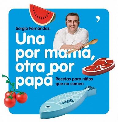 POR MAMA OTRA POR PAPA, UNA | 9788484608004 | FERNÁNDEZ GUERRERO, SERGIO | Llibreria L'Illa - Llibreria Online de Mollet - Comprar llibres online