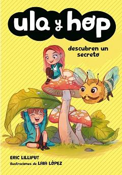 ULA Y HOP DESCUBREN UN SECRETO  | 9788420434452 | LILLIPUT, ERIC/LÓPEZ, LAIA