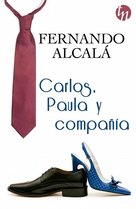 CARLOS PAULA Y COMPAÑÍA | 9788468761626 | ALCALÁ, FERNANDO | Llibreria L'Illa - Llibreria Online de Mollet - Comprar llibres online