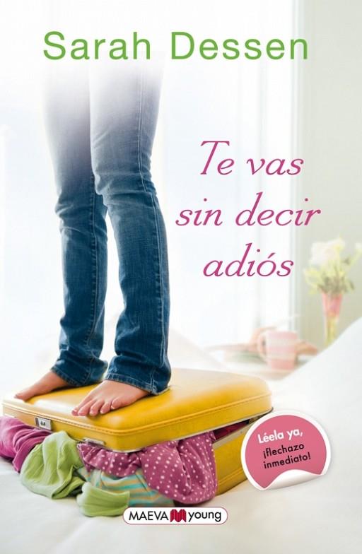 TE VAS SIN DECIR ADIÓS | 9788415893257 | DESSEN, SARAH | Llibreria L'Illa - Llibreria Online de Mollet - Comprar llibres online