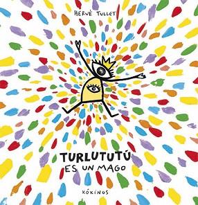 TURLUTUTÚ ES UN MAGO | 9788417074081 | TULLET, HERVÉ