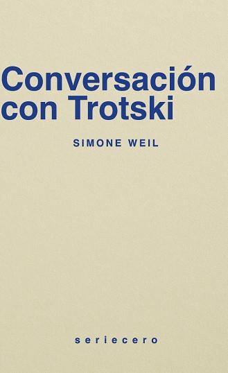 CONVERSACIÓN CON TROTSKI | 9788412943153 | WEIL, SIMONE | Llibreria L'Illa - Llibreria Online de Mollet - Comprar llibres online
