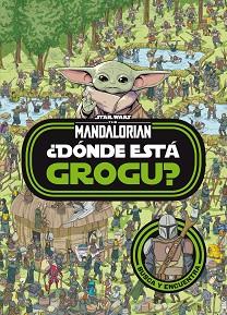 STAR WARS. THE MANDALORIAN. ¿DÓNDE ESTÁ GROGU? | 9788408254515 | STAR WARS | Llibreria L'Illa - Llibreria Online de Mollet - Comprar llibres online
