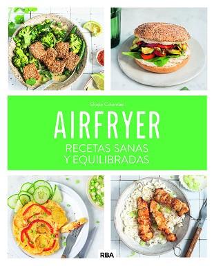 AIRFRYER  RECETAS SANAS Y EQUILIBRADAS | 9788411325707 | COLOMBEL, ELODIE