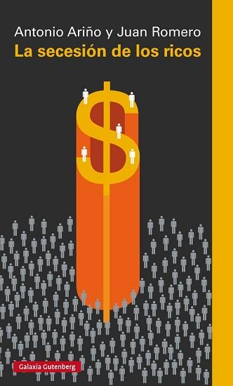 SECESION DE LOS RICOS, LA | 9788416734108 | ARIÑO, ANTONIO Y ROMERO, JUAN | Llibreria L'Illa - Llibreria Online de Mollet - Comprar llibres online