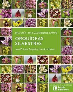 ORQUÍDEAS SILVESTRES | 9788418735813 | ANGLADE, JEAN-PHILIPPE/LE DRIANT, FRANCK | Llibreria L'Illa - Llibreria Online de Mollet - Comprar llibres online