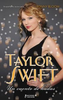 TAYLOR SWIFT. CUENTO DE HADAS, UN | 9788466649223 | BLOOM, RONNY | Llibreria L'Illa - Llibreria Online de Mollet - Comprar llibres online