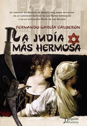 JUDÍA MÁS HERMOSA, LA | 9788484339472 | GARCÍA CALDERÓN, FERNANDO