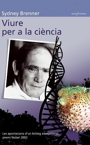 VIURE PER A LA CIENCIA | 9788476608012 | BRENNER, SYDNEY | Llibreria L'Illa - Llibreria Online de Mollet - Comprar llibres online