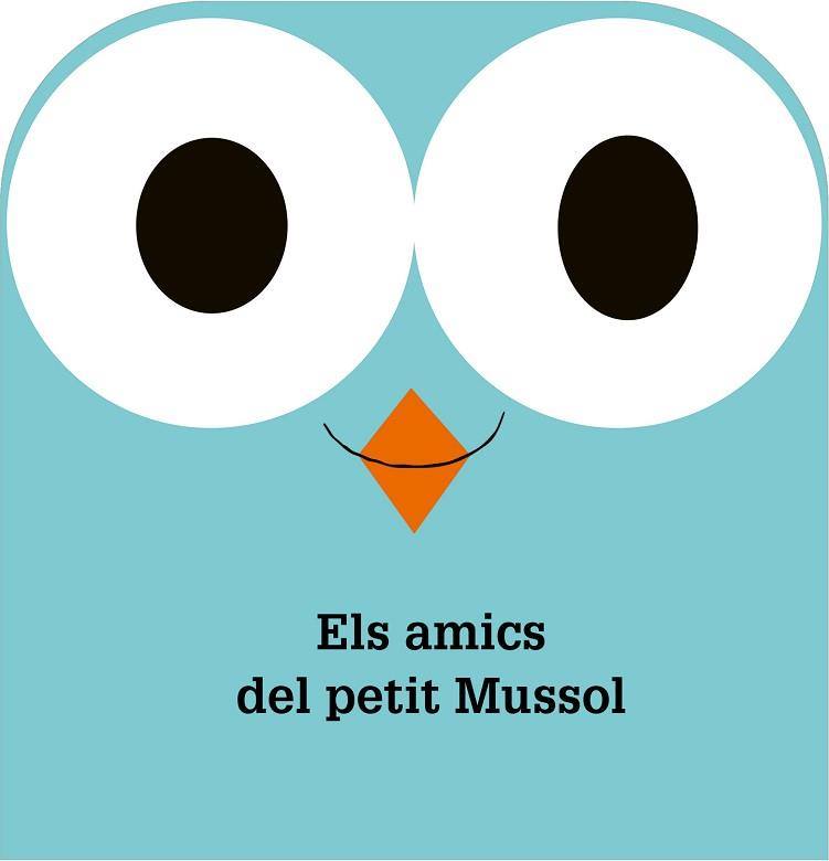 AMICS DEL PETIT MUSSOL, ELS | 9788498258745 | Llibreria L'Illa - Llibreria Online de Mollet - Comprar llibres online