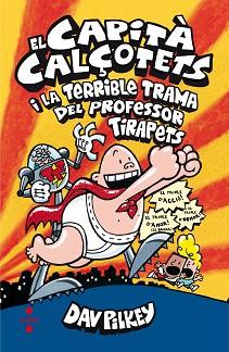 CAPIPTA CALÇOTETS I LA TERRIBLE TRAMA DEL PROFESSOR TIRAPETS, EL | 9788466143431 | PILKEY, DAV | Llibreria L'Illa - Llibreria Online de Mollet - Comprar llibres online