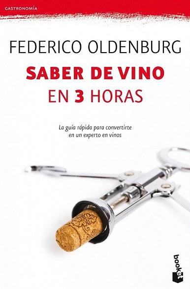 SABER DE VINO EN TRES HORAS | 9788408005292 | OLDENBURG, FEDERICO | Llibreria L'Illa - Llibreria Online de Mollet - Comprar llibres online