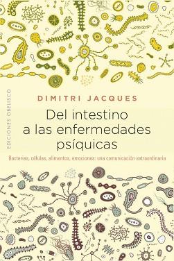 DEL INTESTINO A LAS ENFERMEDADES PSÍQUICAS | 9788491114383 | JACQUES, DIMITRI | Llibreria L'Illa - Llibreria Online de Mollet - Comprar llibres online