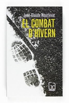 COMBAT D'HIVERN, EL | 9788466123334 | MOURLEVAT, JEAN-CLAUDE | Llibreria L'Illa - Llibreria Online de Mollet - Comprar llibres online