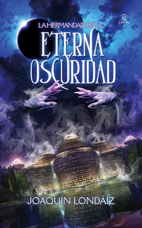 HERMANDAD DE LA ETERNA OSCURIDAD, LA | 9788467006698 | LONDAIZ MONTIEL, JOAQUIN | Llibreria L'Illa - Llibreria Online de Mollet - Comprar llibres online