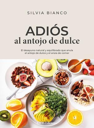 ADIÓS AL ANTOJO DE DULCE | 9788875172916 | BIANCO, SILVIA | Llibreria L'Illa - Llibreria Online de Mollet - Comprar llibres online