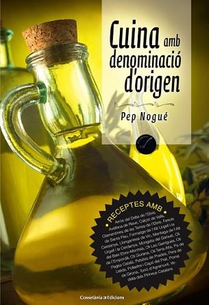 CUINA AMB DENOMINACIÓ D'ORIGEN | 9788490342794 | NOGUÉ, PEP | Llibreria L'Illa - Llibreria Online de Mollet - Comprar llibres online