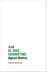 GOS GEOMETRIC, EL | 9788497663663 | BARTRA, AGUSTÍ