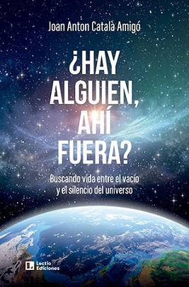 HAY ALGUIEN, AHÍ FUERA? | 9788418735776 | CATALÀ AMIGÓ, JOAN ANTON | Llibreria L'Illa - Llibreria Online de Mollet - Comprar llibres online